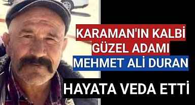 Karaman'ın Sevilen Siması Hayatını Kaybetti