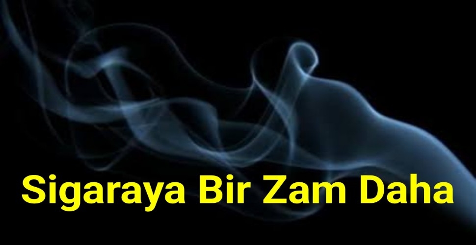 Sigaraya Bir Zam Daha 