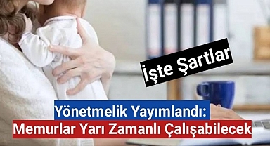 Yönetmelik Yayımlandı Memurlar Yarı Zamanlı Çalışabilecek