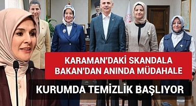 Bakan,Karaman'daki Skandal İçin Kimsenin Gözünün Yaşına Bakmadı