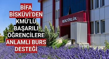 BİFA BİSKÜVİ'DEN KMÜ'LÜ BAŞARILI ÖĞRENCİLERE ANLAMLI BURS DESTEĞİ