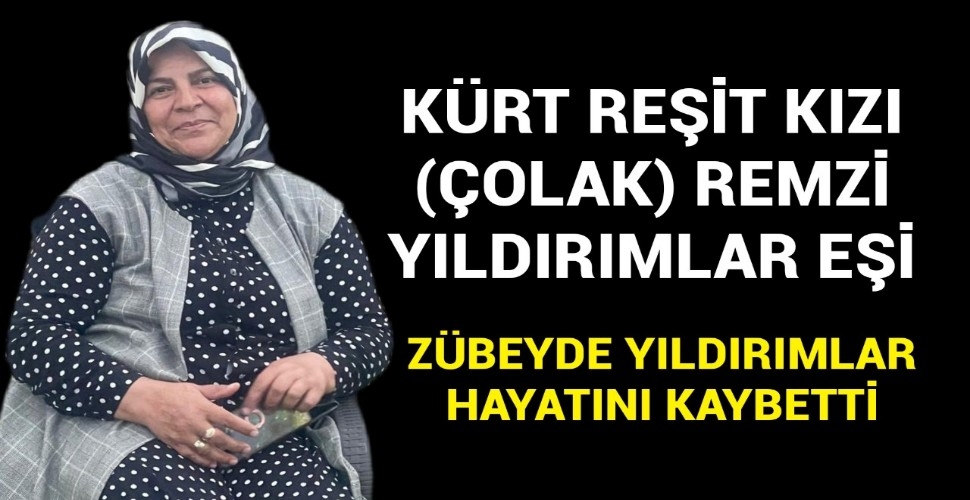 (Çolak) Remzi Yıldırımlar'ın Eşi Zübeyde Yıldırımlar Vefat Etti