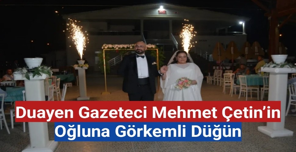 Gazeteci Mehmet Çetin'in Oğluna Görkemli Düğün
