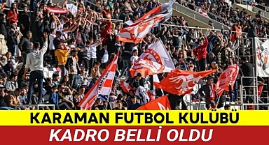 İşte Karaman Futbol Kulübü'nün belirlenen kadrosu