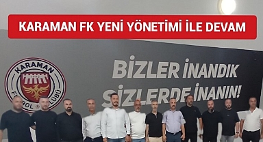 Karaman FK'de Yeni Yönetim Belli Oldu