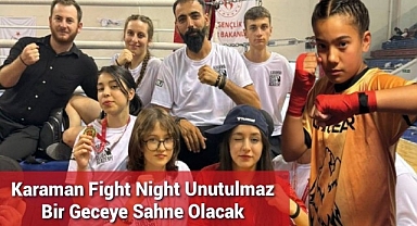 Karaman unutulmaz bir geceye damga vuracak