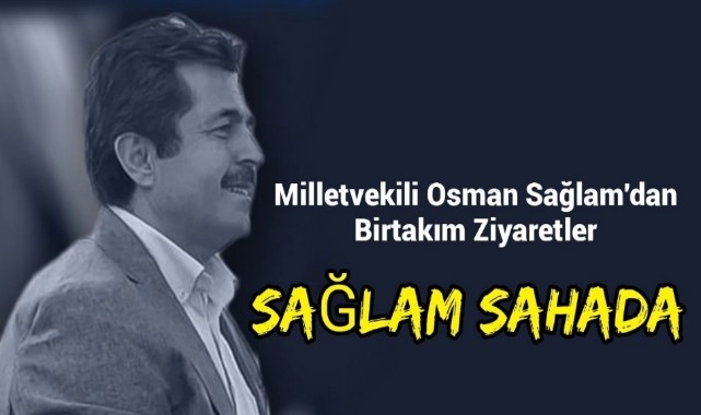 Sağlam'dan Bir Takım Ziyaretler