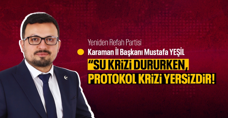 Yeniden Refah Partisi İl Başkanı Yeşil 