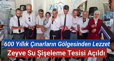 Zeyve Su Şişeleme Tesisi Açıldı