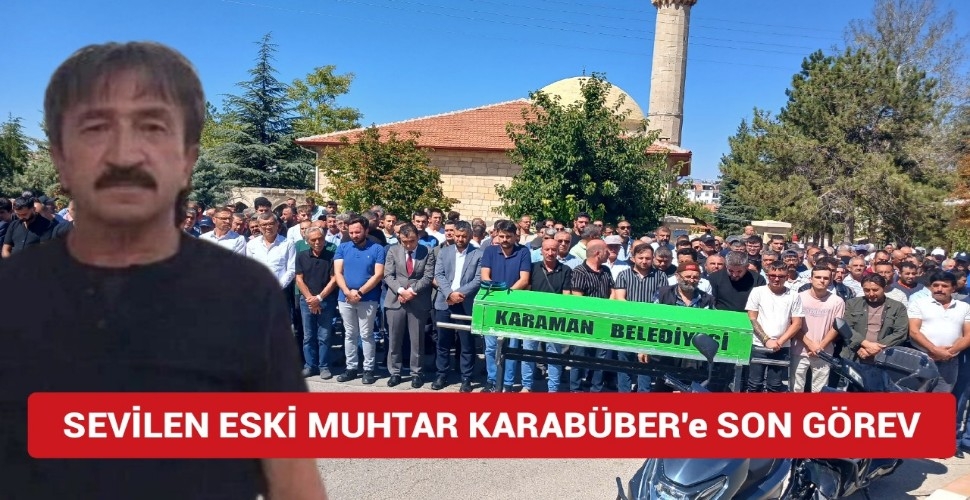 Sevilen Eski Tekke Muhtarı Abdullah Karabüber İçin Son Görev