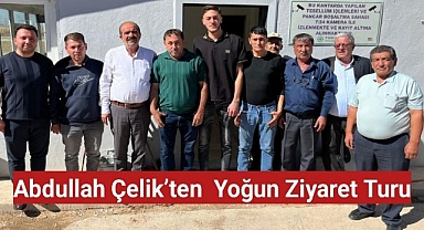 Abdullah Çelik'ten Kantarlara 1 Gün Kala Yoğun Ziyaret Turu