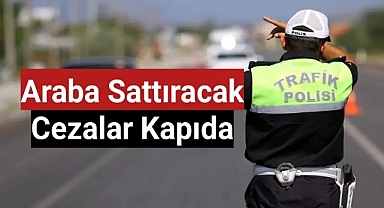 Araba sattıracak cezalar kapıda