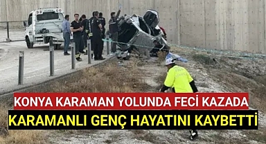 Feci Kazada Karamanlı Genç Hayatını Kaybetti