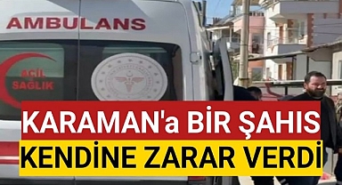 Karaman'da Kendini Eve Kiliteyen Şahıs Kendini Yaraladı