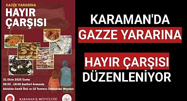 Karaman İl Müftülügünden Gazze Yararına Hayır Çarşısı Düzenleyecek