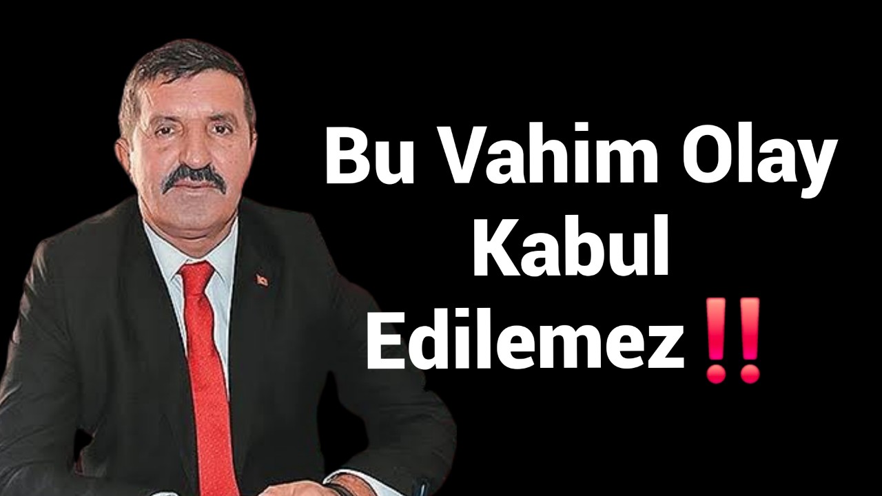 Sağlamoğlu: Bu vahim olay kabul edilemez