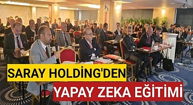 SARAY HOLDİNG, TÜRKİYE GENELİNDEKİ TÜM YÖNETİCİLERİNİ KARAMAN'DA YAPAY ZEKÂ EĞİTİMİ İÇİN TOPLADI