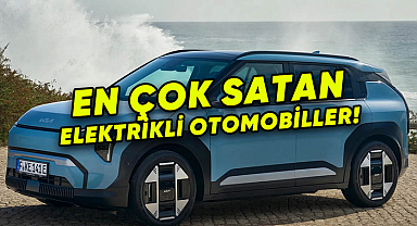 Satarken keşke baksaydım dersiniz: Türkiye’de en çok satılan elektrikli otomobiller