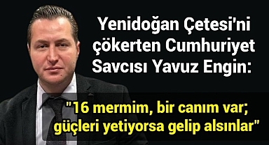 Yenidoğan Çetesi'ni çökerten Cumhuriyet Savcısı Yavuz Engin: 16 mermim, bir canım var....