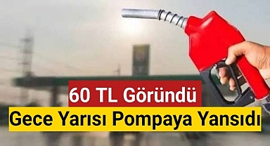 60 TL Göründü, Gece Yarısı Pompaya Yansıdı