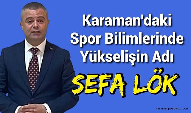 Başarının Adı,Spor Bilimleri Fakültesi Dekanı Sefa Lök