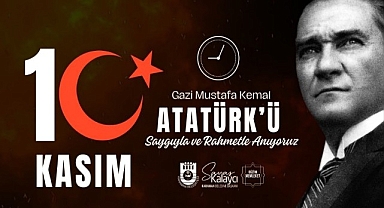 BELEDİYE BAŞKANI SAVAŞ KALAYCI'NIN 10 KASIM MESAJI