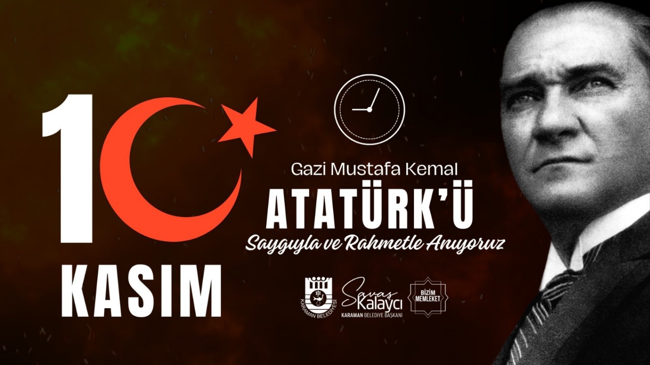 BELEDİYE BAŞKANI SAVAŞ KALAYCI'NIN 10 KASIM MESAJI
