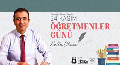 BELEDİYE BAŞKANI SAVAŞ KALAYCI'NIN ÖĞRETMENLER GÜNÜ MESAJI