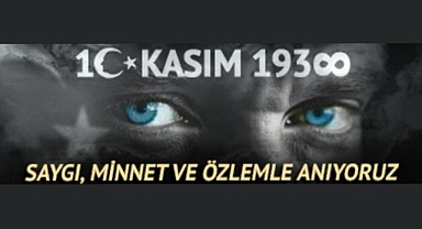 Cumhuriyet'in mimarı Atatürk'ün ebediyete intikalinin üzerinden 87 yıl geçti