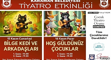 KARAMAN BELEDİYESİ'NDEN ÇOCUKLARA ÜCRETSİZ TİYATRO