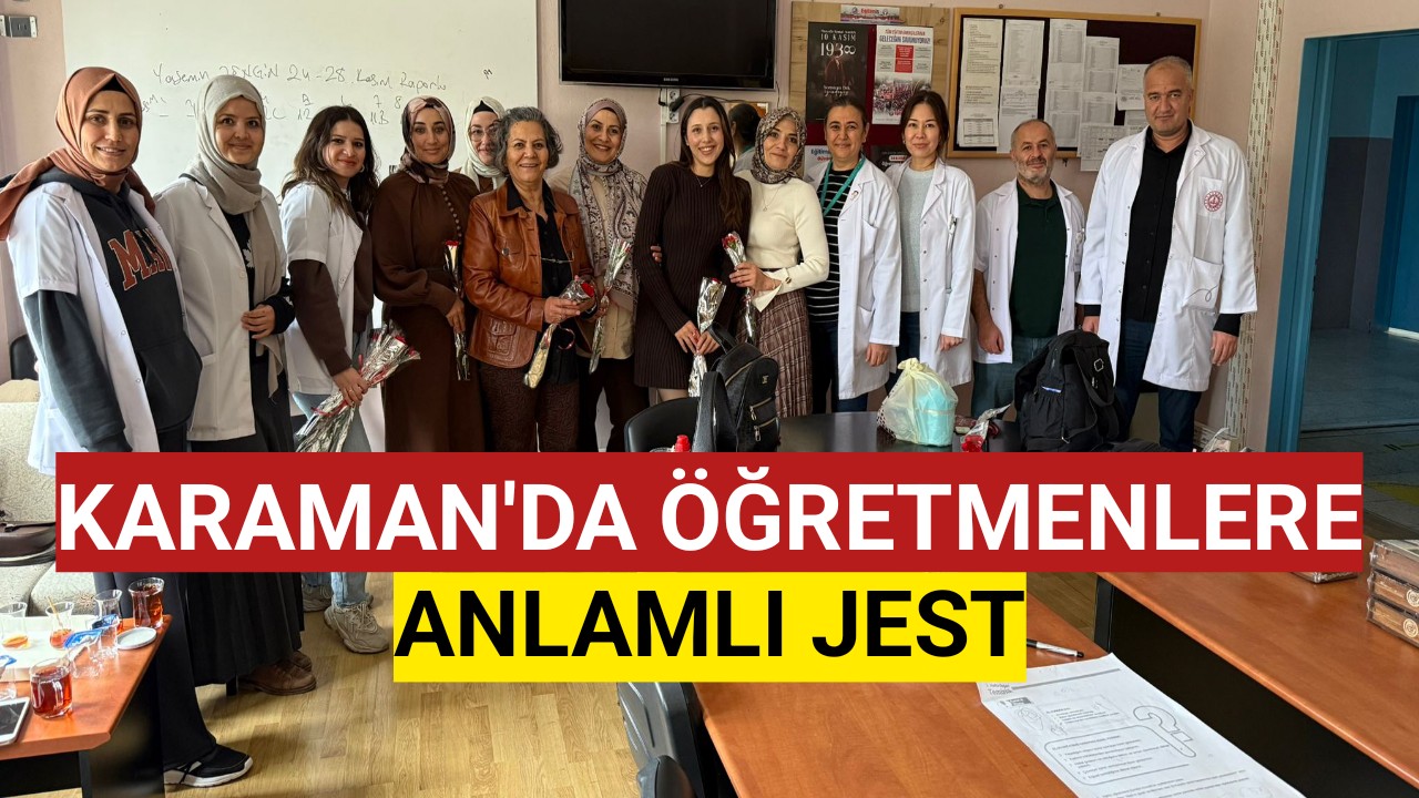 Karaman'da Öğretmenleri Duygulandıran Jest