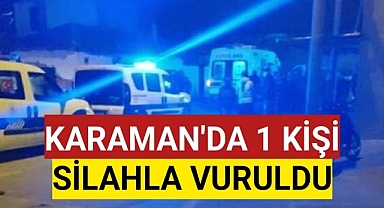 Karaman'da Silahlı Kavga