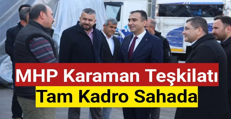 MHP Karaman Teşkilatı Tam Kadro Sahada