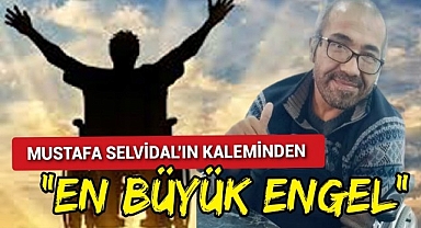 Mustafa Selvidal'ın Kaleminden 