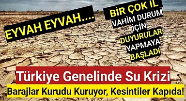 Sadece Karaman'da Değil Türkiye Genelinde Su Krizi Büyüyor