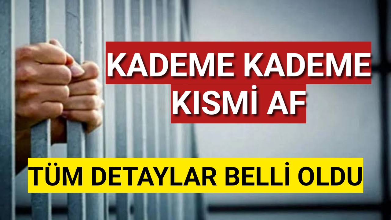 Sayı 55 bindi, 90 bin olacak: Kademe kademe af mı geliyor?