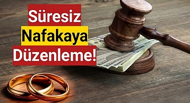 Süresiz nafakaya düzenleme!