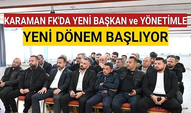 Yeni Başkan İle Karaman FK'da Yeni Dönem