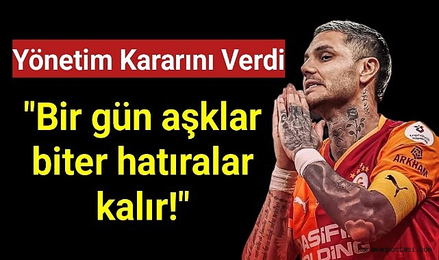 Yönetim kararını verdi: