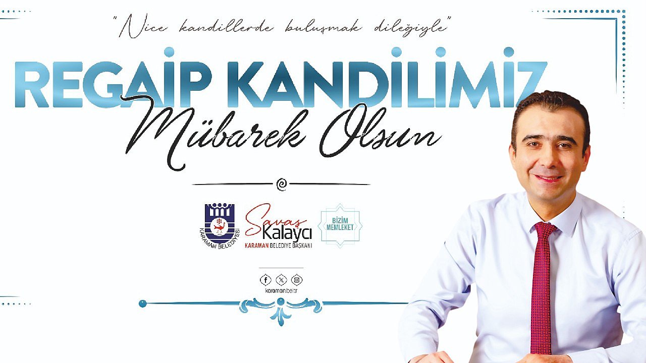 BAŞKANI SAVAŞ BAŞKAN KALAYCI'NIN REGAİP KANDİLİ MESAJI