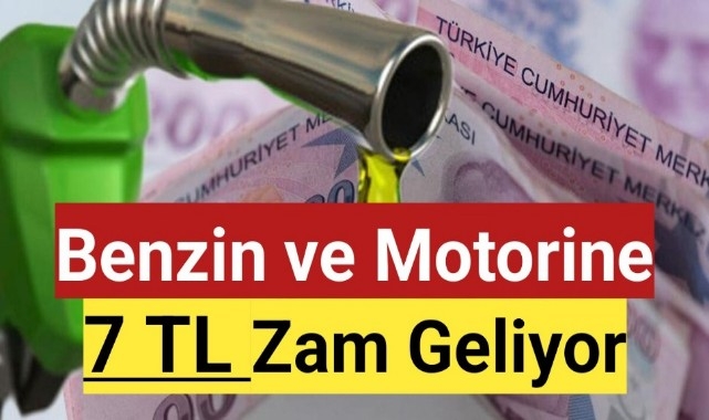Benzin ve motorine 7 TL zam geliyor! Yeni tarifenin tarihi belli oldu