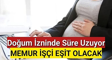 Doğum izninde süre uzuyor