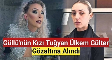 Güllü'nün Kızı Yurt Dışına Kaçma Hazırlığındayken Gözaltına Alındı