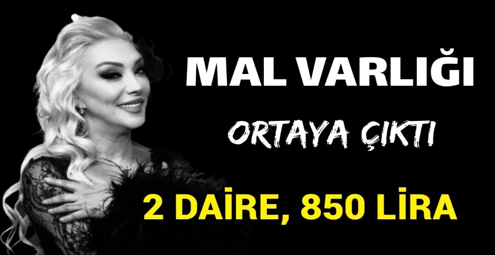 Güllü'nün mal varlığı ortaya çıktı!