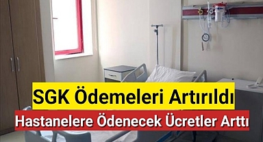 Hastane ücretlerine düzenleme: SGK ödemeleri artırıldı