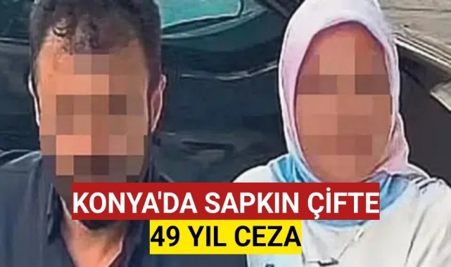 Konya'da tacizci çifte 49'ar yıl hapis istemi!
