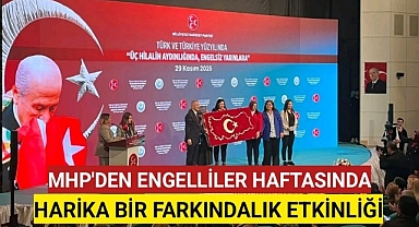 MHP'DEN ENGELLİLER HAFTASINDA HARİKA BİR FARKINDALIK ETKİNLİĞİ DÜZENLENDİ