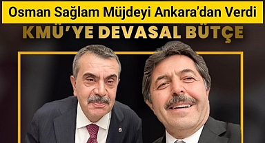 Osman Sağlam Müjdeyi Ankara'dan Verdi