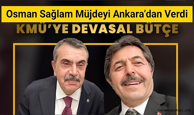 Osman Sağlam Müjdeyi Ankara'dan Verdi