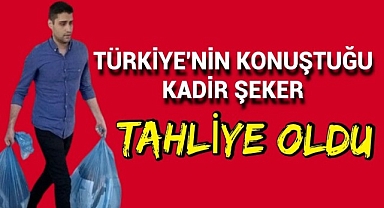Türkiye'nin konuştuğu Kadir Şeker 11. Yargı Paketi ile tahliye oldu